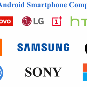 Best Android Smartphone Companies, Mobile Phone Manufacturers