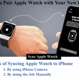 How to Pair Apple Watch to iPhone, Sync Apple Watch with iPhone