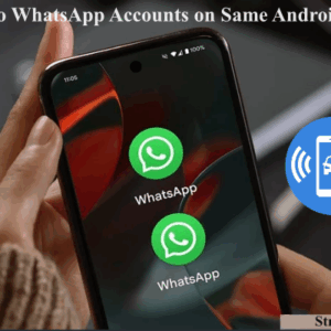 How to Run Two WhatsApp Accounts on Same Android Phone, Dual