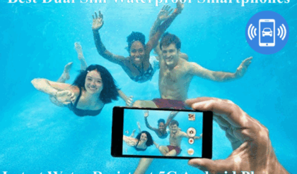 Best Dual Sim Waterproof Smartphones, 5G Android Mobile Phones