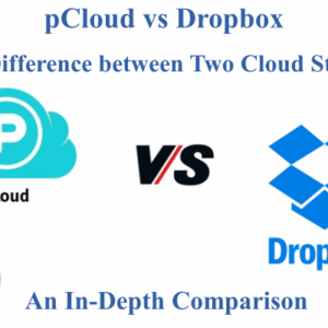 pCloud vs Dropbox Difference, Transfer, Pricing, Storage, Safe, Comparison